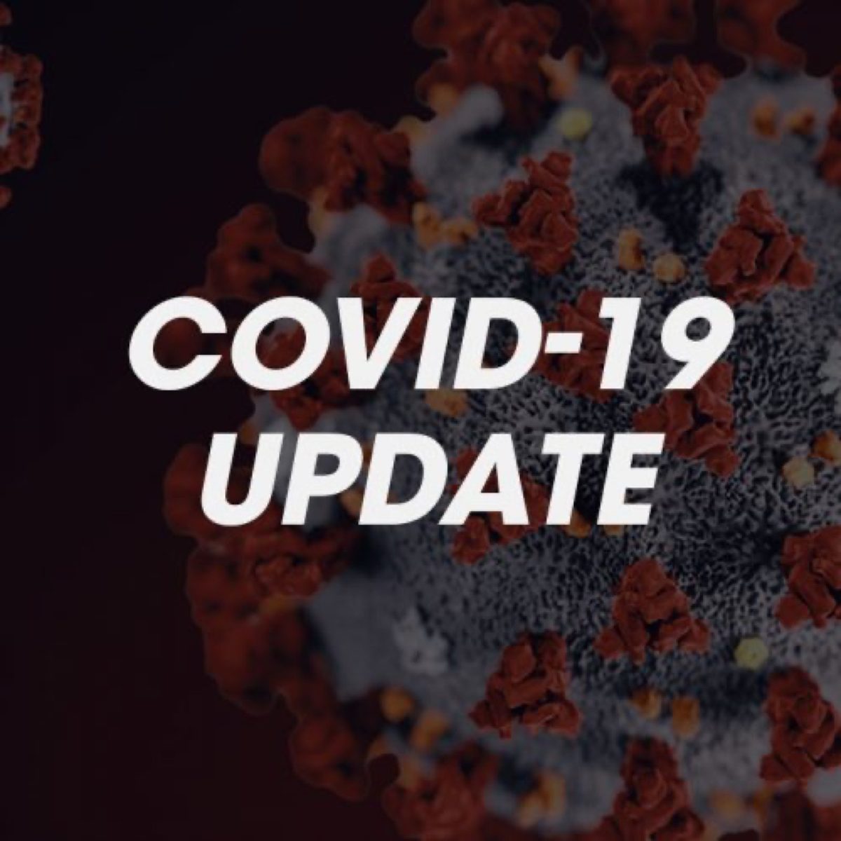 COVID-19 Update graphic over a close-up image of the coronavirus